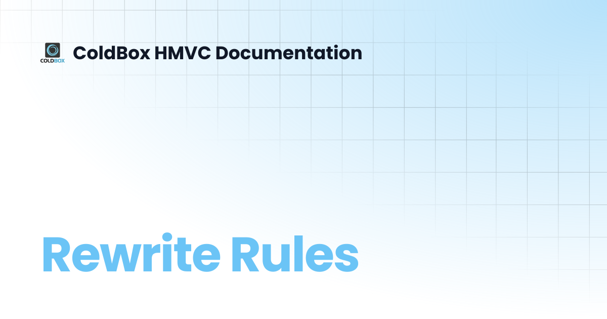 Rewrite Rules | 5.x | ColdBox HMVC Documentation