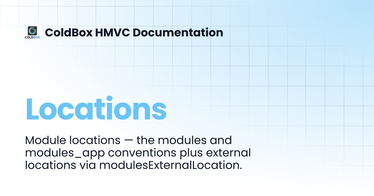 Locations | ColdBox HMVC Documentation